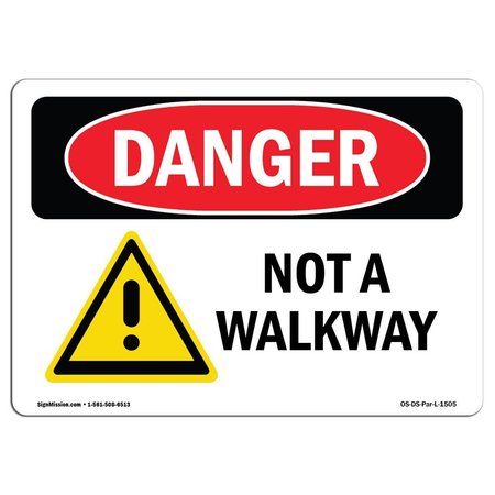 SIGNMISSION Safety Sign, OSHA Danger, 3.5" Height, Not A Walkway, Landscape OS-DS-D-35-L-1505